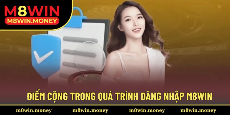 Điểm cộng trong quá trình thực hiện truy cập M8WIN