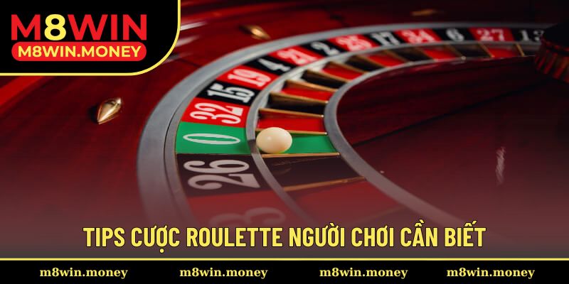 Tips cược roulette người chơi cần biết